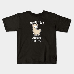 Road Trip? Alpaca My Bag - Alpaca Pun Kids T-Shirt